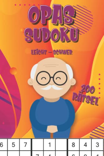 Opas Sudoku Buch: Sudoku Rätselheft in leicht bis schwer mit großer Schrift für Großvater Opas Sudoku Buch: Sudoku Rätselheft in leicht bis schwer mit großer Schrift für Großvater