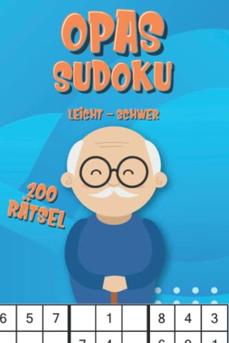 Opas Sudoku Buch: Sudoku Rätselheft leicht bis schwer mit großer Schrift für Senioren von Independently published