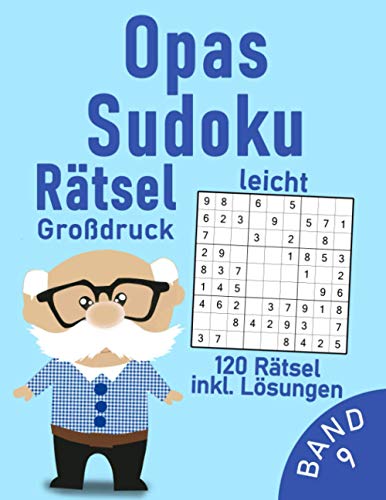 Opas Sudoku Rätsel Buch in leicht | 120 einfache Rätsel für Senioren im Großdruck: Gedächtnistraining für deinen Großvater | Einsteiger Gehirnjogging für Erwachsene & Senioren (Sudoku Opa)