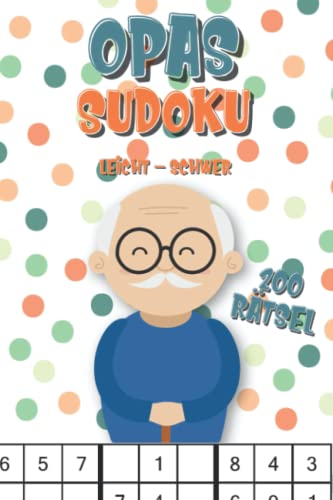 Opas Sudoku Rätsel: Sudoku Rätsel in großer Schrift für Rentner