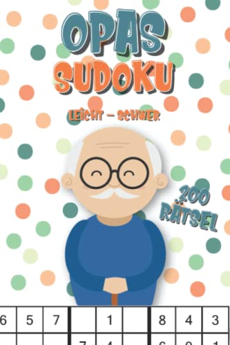 Opas Sudoku Rätsel: Sudoku Rätsel in großer Schrift für Rentner Opas Sudoku Rätsel: Sudoku Rätsel in großer Schrift für Rentner