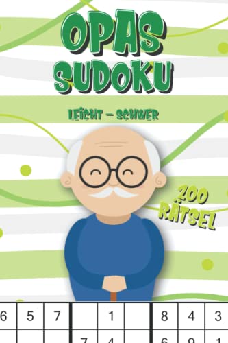 Opas Sudoku Rätsel: Sudoku Rätselbuch im Großdruck für Senioren von Independently published