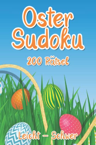 Oster Sudoku: Kompaktes Rätselheft zu Ostern mit 200 Sudoku Rätseln in in leicht, mittel & schwer als Geschenk für Opa & Oma von Independently published