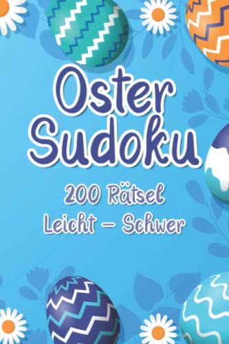 Oster Sudoku: Sudoku zum Osterfest mit 200 Rätseln in leicht, mittel & schwer als Geschenk für Erwachsene und Kinder Oster Sudoku: Sudoku zum Osterfest mit 200 Rätseln in leicht, mittel & schwer als Geschenk für Erwachsene und Kinder von Independently published