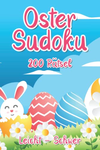 Oster Sudoku: Sudoku zum Osterfest mit 200 Rätseln in leicht, mittel & schwer als Geschenk für Erwachsene und Kinder Oster Sudoku: Sudoku zum Osterfest mit 200 Rätseln in leicht, mittel & schwer als Geschenk für Erwachsene und Kinder von Independently published