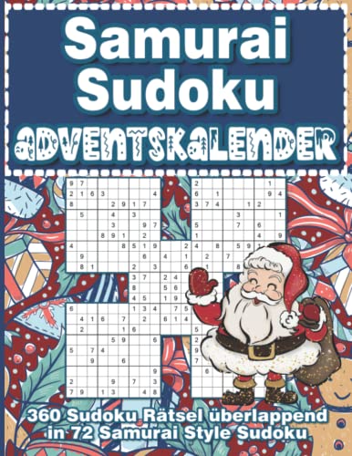 Samurai Sudoku Adventskalender: Weihnachtlicher Sudoku Rätsel Adventskalender für Erwachsene und Kinder mit 72 Samurai Sudoku in leicht, mittel & schwer Samurai Sudoku Adventskalender: Weihnachtlicher Sudoku Rätsel Adventskalender für Erwachsene und Kinder mit 72 Samurai Sudoku in leicht, mittel & schwer von Independently published