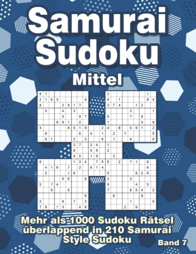 Samurai Sudoku Mittel: Sudoku Rätselbuch mit 1000 9x9 Sudoku überlappend in 210 Samurai Sudoku Rätsel