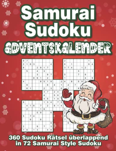 Samurai Sudoku Rätsel Adventskalender: Sudoku Adventskalender zur Weihnachtszeit für Erwachsene und Kinder mit 72 Samurai Sudoku Rätsel in leicht, mittel & schwer Samurai Sudoku Rätsel Adventskalender: Sudoku Adventskalender zur Weihnachtszeit für Erwachsene und Kinder mit 72 Samurai Sudoku Rätsel in leicht, mittel & schwer von Independently published