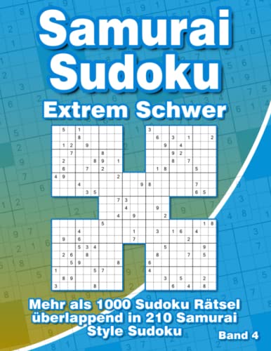 Samurai Sudoku Rätselheft Sehr Schwer: Sudoku Heft mit 210 Extrem Schweren Samurai Sudoku Varianten für Fortgeschrittene von Independently published