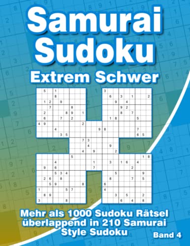 Samurai Sudoku Rätselheft Sehr Schwer: Sudoku Heft mit 210 Extrem Schweren Samurai Sudoku Varianten für Fortgeschrittene Samurai Sudoku Rätselheft Sehr Schwer: Sudoku Heft mit 210 Extrem Schweren Samurai Sudoku Varianten für Fortgeschrittene von Independently published