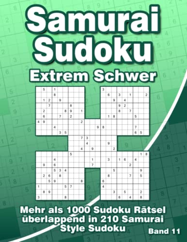 Samurai Sudoku Rätselheft für Erwachsene: Samurai Style Sudoku Buch mit mehr als 1000 überlappenden Sudoku Rätseln Samurai Sudoku Rätselheft für Erwachsene: Samurai Style Sudoku Buch mit mehr als 1000 überlappenden Sudoku Rätseln