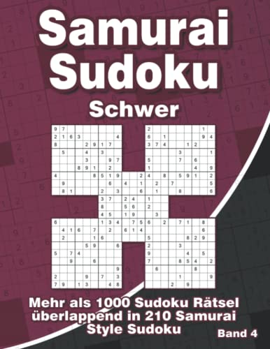 Samurai Sudoku Schwer für Erfahrene: Sudoku Rätselbuch für Erwachsene mit 1000 überlappenden Sudoku in 210 Samurai Style Rätsel von Independently published