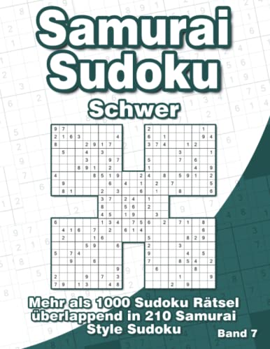 Samurai Sudoku Schwer: Sudoku Buch mit 1000 5-Fach Sudoku als 210 Samurai Style Rätsel für Fortgeschrittene Samurai Sudoku Schwer: Sudoku Buch mit 1000 5-Fach Sudoku als 210 Samurai Style Rätsel für Fortgeschrittene von Independently published