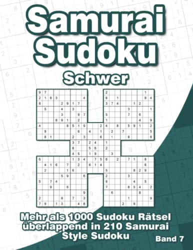 Samurai Sudoku Schwer: Sudoku Buch mit 1000 5-Fach Sudoku als 210 Samurai Style Rätsel für Fortgeschrittene von Independently published