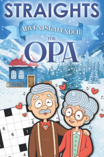 Straights Adventskalender für Opa: Str8ts Rätselheft für Großvater mit 144 Logikrätseln in leicht, mittel & schwer Straights Adventskalender für Opa: Str8ts Rätselheft für Großvater mit 144 Logikrätseln in leicht, mittel & schwer von Independently published
