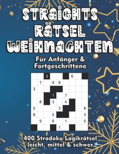Straights Logikrätsel zu Weihnachten: Stradoku Rätsel für Anfänger und Fortgeschrittene zur Weihnachtszeit Straights Logikrätsel zu Weihnachten: Stradoku Rätsel für Anfänger und Fortgeschrittene zur Weihnachtszeit