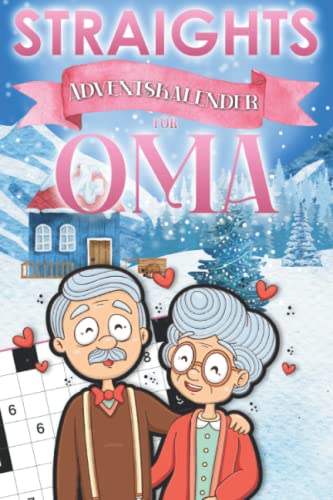 Straights Rätsel Adventskalender für Oma: Str8ts Rätselheft für Großmutter mit 144 Logikrätseln in leicht, mittel & schwer Straights Rätsel Adventskalender für Oma: Str8ts Rätselheft für Großmutter mit 144 Logikrätseln in leicht, mittel & schwer von Independently published