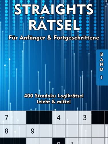 Straights Rätsel | Stradoku Rätselheft: Spannende & Knifflige Str8ts Logikrätsel in leicht und mittel | Gedächtnistraining für Erwachsene und Senioren