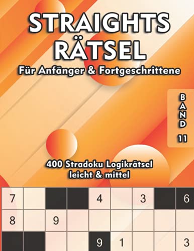 Straights Rätsel | Stradoku Rätselheft: Str8ts Logikrätsel in leicht und mittel | Spannende & Knifflige Gedächtnisübungen für Erwachsene und Senioren Straights Rätsel | Stradoku Rätselheft: Str8ts Logikrätsel in leicht und mittel | Spannende & Knifflige Gedächtnisübungen für Erwachsene und Senioren