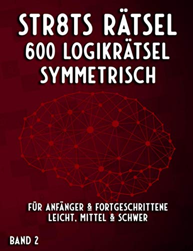 Straights Rätsel Symmetrisch in leicht, mittel & schwer | Stradoku Rätselheft für Erwachsene & Senioren: Logikrätsel | Str8ts Rätselbuch für Anfänger und Fortgeschrittene (Mega Straights Rätsel) Straights Rätsel Symmetrisch in leicht, mittel & schwer | Stradoku Rätselheft für Erwachsene & Senioren: Logikrätsel | Str8ts Rätselbuch für Anfänger und Fortgeschrittene (Mega Straights Rätsel)