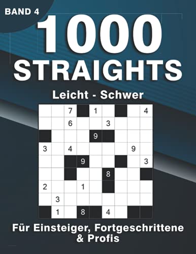 Straights Rätsel: 1000 Str8ts Logikrätsel für Erwachsene | Stradoku in leicht, mittel & schwer für Anfänger, Fortgeschrittene & Profis (1000 Straights Rätsel) von Independently published