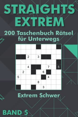 Straights Rätsel: Extrem Schwere Str8ts für Erwachsene & Clevere Kinder Straights Rätsel: Extrem Schwere Str8ts für Erwachsene & Clevere Kinder