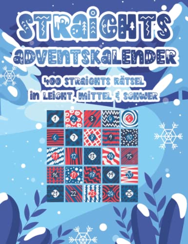 Straights Rätsel: Str8ts Rätsel Adventskalender zu Advent und Weihnachten mit 400 Logikrätseln in leicht, mittel & schwer für Anfänger und Profis (Straights Adventskalender)