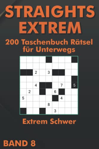 Straights Rätselbuch: Extrem Schwere Str8ts für Fortgeschrittene & Profis im Taschenbuch von Independently published