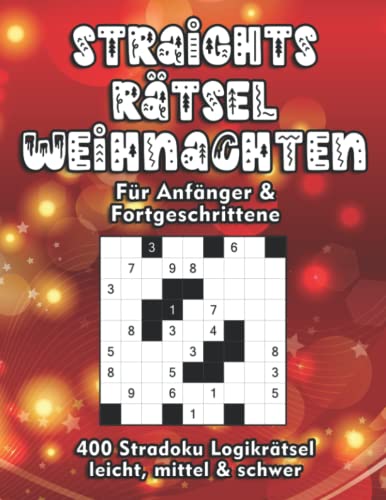 Straights Rätselbuch: Str8ts zu Weihnachten für Anfänger und Fortgeschrittene Straights Rätselbuch: Str8ts zu Weihnachten für Anfänger und Fortgeschrittene von Independently published