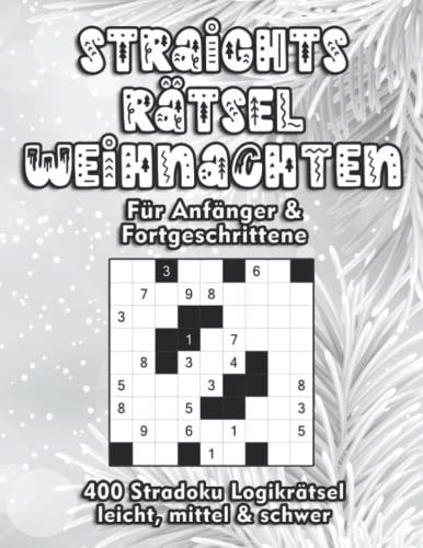 Straights Rätselheft für Anfänger und Fortgeschrittene: Str8ts Rätsel zu Weihnachten Straights Rätselheft für Anfänger und Fortgeschrittene: Str8ts Rätsel zu Weihnachten