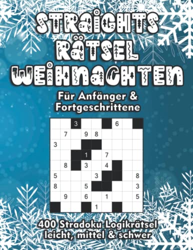 Straights Rätselheft zu Weihnachten: Str8ts Rätsel für Anfänger und Fortgeschrittene zur Adventszeit in leicht, mittel & schwer von Independently published