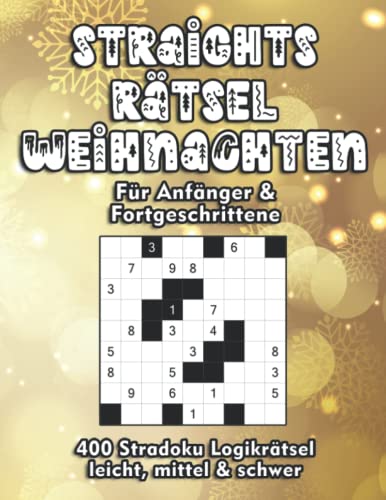 Straights Rätselheft zu Weihnachten: Stradoku für Anfänger und Fortgeschrittene Straights Rätselheft zu Weihnachten: Stradoku für Anfänger und Fortgeschrittene