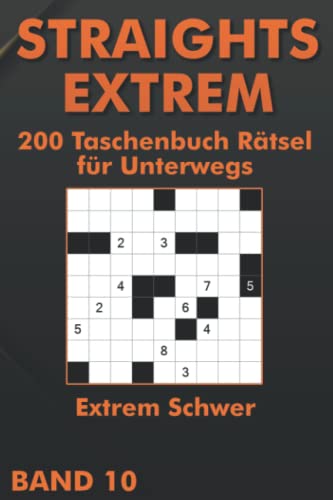 Straights: Str8ts Taschenbuch mit Schweren Rätseln für Fortgeschrittene & Profis Straights: Str8ts Taschenbuch mit Schweren Rätseln für Fortgeschrittene & Profis von Independently published