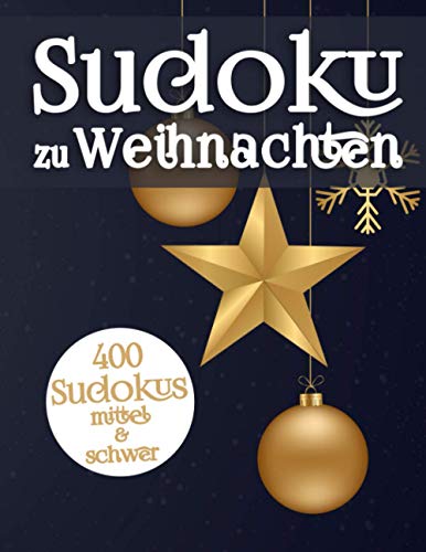Sudoku Rätsel zu Weihnachten für Erwachsene und Senioren: Mittlere & Schwere Sudoku Logikrätsel | Gedächtnistraining zur Weihnachtszeit von Independently published
