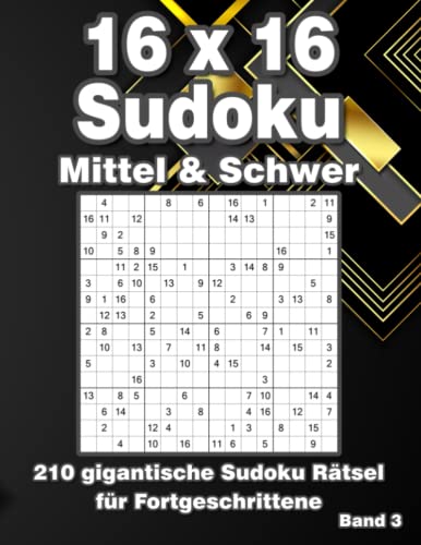 Sudoku für Erwachsene 16x16: Großdruck Sudoku Rätsel in Mittel & Schwer mit 210 Rastern Sudoku für Erwachsene 16x16: Großdruck Sudoku Rätsel in Mittel & Schwer mit 210 Rastern von Independently published