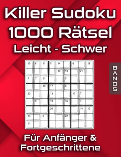 Summen Sudoku Rätsel für Erwachsene und Kinder: Killer Sudoku in Leicht, Mittel & Schwer Summen Sudoku Rätsel für Erwachsene und Kinder: Killer Sudoku in Leicht, Mittel & Schwer von Independently published