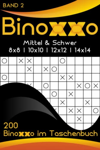 Taschen Binoxxo: Binäre Rätsel im Taschenbuch mit 200 Rätseln in mittel & schwer für Anfänger & Fortgeschrittene