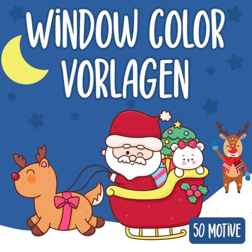 Window Color Vorlagen zu Weihnachten: Süße Winterliche Fensterbilder Motive zum Malen & Basteln in der Adventszeit