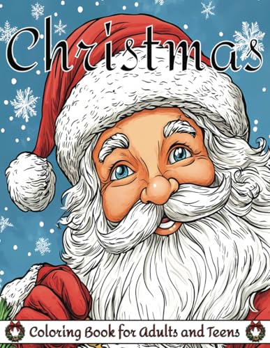 Christmas Coloring Book for Adults and Teens: Featuring Holiday Scenes, Santa Claus, Reindeer, Elves, Gifts, and More for Relaxation and Stress Relief von Independently published