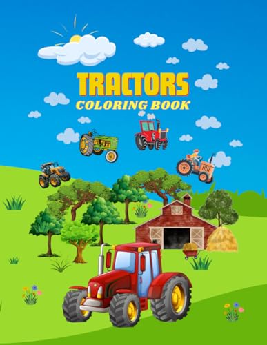 Tractors - Coloring book: Cute tractor coloring pages