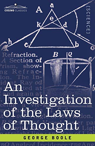An Investigation of the Laws of Thought An Investigation of the Laws of Thought von Cosimo Classics