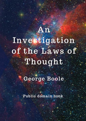 An Investigation of the Laws of Thought von Independently published