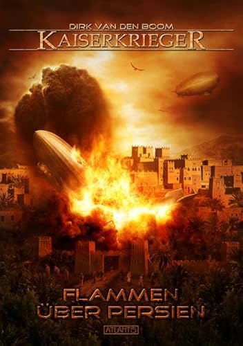 Kaiserkrieger 13: Flammen über Persien von Atlantis Verlag