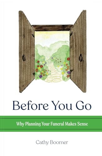Before You Go: Why Planning Your Funeral Makes Sense von Mission Point Press