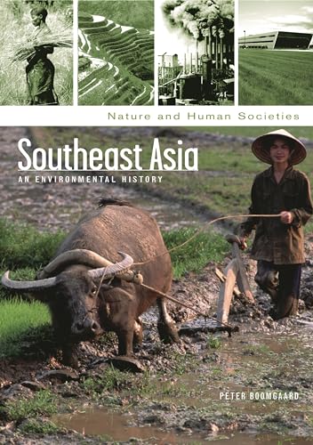 Southeast Asia: An Environmental History (Nature And Human Societies) von ABC-CLIO