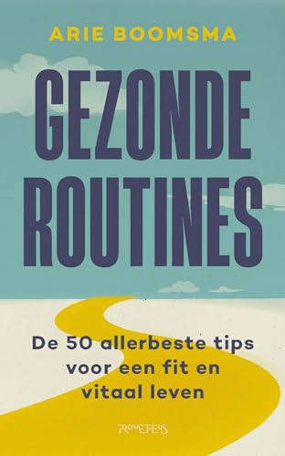 Gezonde routines: de 50 allerbeste tips voor een fit en vitaal leven von Prometheus