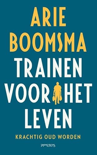 Trainen voor het leven: krachtig oud worden von Prometheus