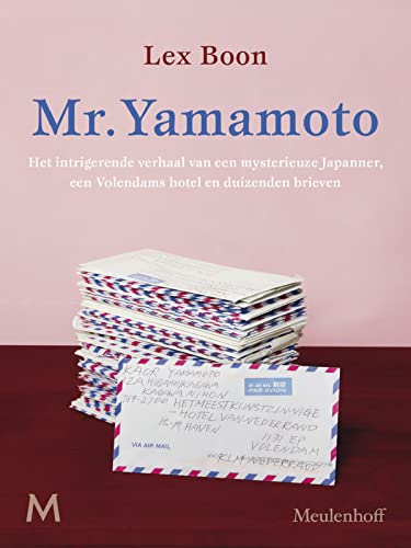 Mr. Kaor Yamamoto: het intrigerende verhaal van een mysterieuze Japanner, een Volendams hotel en duizenden brieven