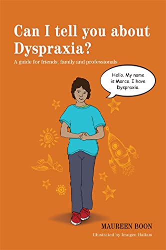 Can I Tell You about Dyspraxia?: A Guide for Friends, Family and Professionals von Jessica Kingsley Publishers