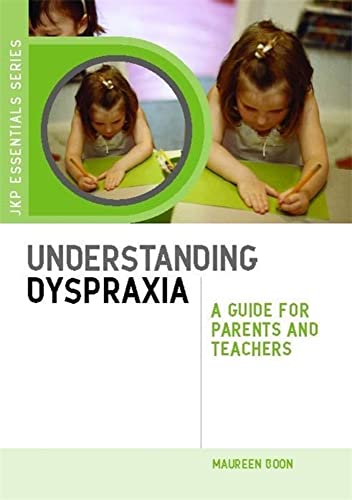 Understanding Dyspraxia: A Guide for Parents and Teachers (JKP Essentials) von Jessica Kingsley Publishers Ltd